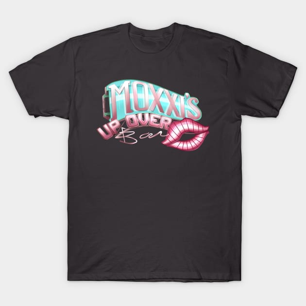 Moxxis up over Bar sign T-Shirt by VixPeculiar